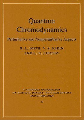 Quantum Chromodynamics: Perturbative and Nonperturbative Aspects (Ioffe B. L.)(Pevná vazba)