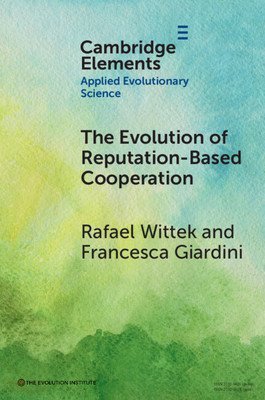 The Evolution of Reputation-Based Cooperation: A Goal Framing Theory of Gossip (Wittek Rafael)(Paperback)