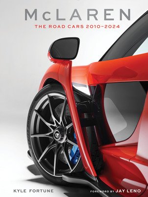 McLaren: The Road Cars, 2010-2024 (Fortune Kyle)(Pevná vazba)