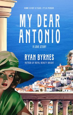 My Dear Antonio: A Love Story (Byrnes Ryan)(Paperback)