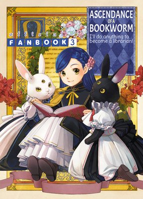 Ascendance of a Bookworm: Fanbook 3 (Kazuki Miya)(Paperback)