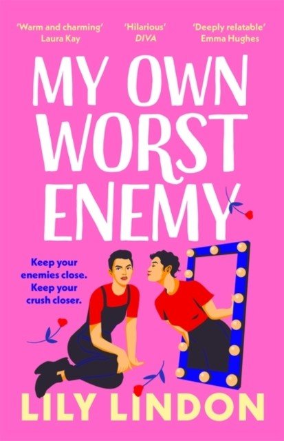 My Own Worst Enemy - The hot enemies-to-lovers romcom you won't want to miss! (Lindon Lily)(Paperback / softback)