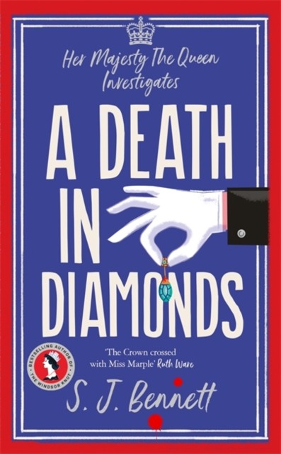 Death in Diamonds - The brand new 2024 royal murder mystery from the author of THE WINDSOR KNOT (Bennett S.J.)(Pevná vazba)
