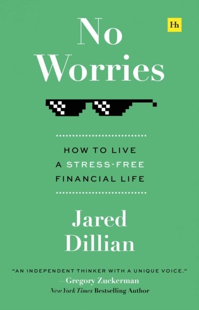 No Worries - How to live a stress-free financial life (Dillian Jared)(Paperback / softback)