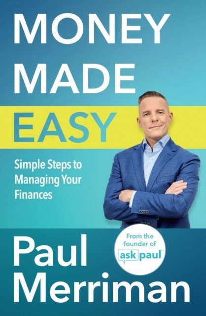 Money Made Easy - Simple Steps to Managing Your Finances (Merriman Paul)(Paperback / softback)