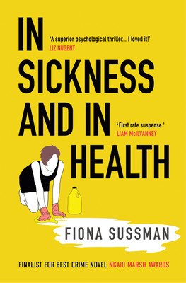 In Sickness and in Health: 'A Masterful Thriller' Style Magazine (Sussman Fiona)(Paperback)
