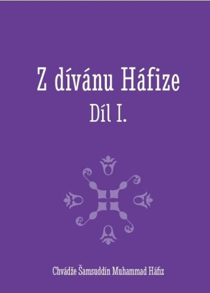 Z dívánu Háfize Díl I. | CHVÁDŽE, Šamsuddín M