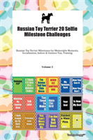 Russian Toy Terrier 20 Selfie Milestone Challenges Russian Toy Terrier Milestones for Memorable Moments, Socialization, Indoor & Outdoor Fun, Training Volume 3 (Todays Doggy Doggy)(Paperback)