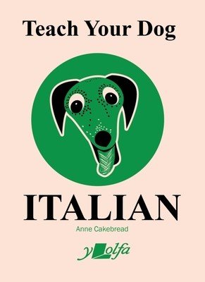 Teach Your Dog Italian (Cakebread Anne)(Paperback)