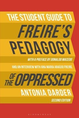 The Student Guide to Freire's 'Pedagogy of the Oppressed' (Darder Antonia)(Paperback)