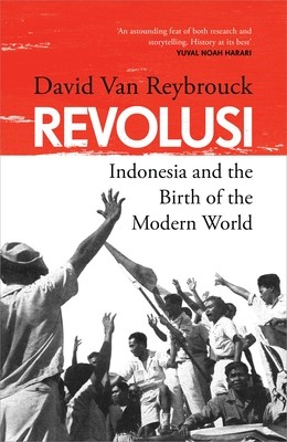 Revolusi - Indonesia and the Birth of the Modern World (Reybrouck David Van)(Pevná vazba)