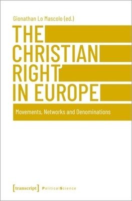 The Christian Right in Europe: Movements, Networks, and Denominations (Mascolo Gionathan Lo)(Paperback)