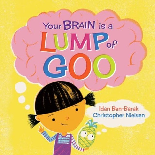 Your Brain Is a Lump of Goo (Ben-Barak Idan)(Paperback / softback)