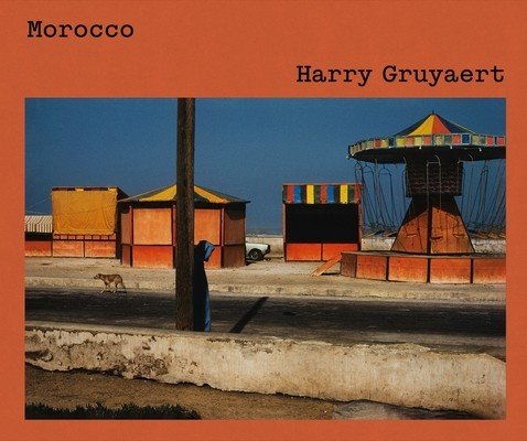Harry Gruyaert: Morocco (Gruyaert Harry)(Pevná vazba)