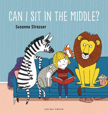Can I Sit in the Middle? (Strasser Susanne)(Board Books)
