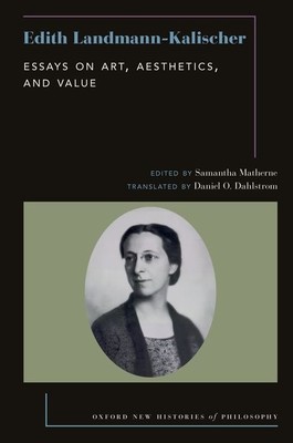 Edith Landmann-Kalischer: Essays on Art, Aesthetics, and Value (Matherne Samantha)(Paperback)