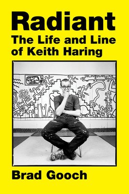 Radiant: The Life and Line of Keith Haring (Gooch Brad)(Pevná vazba)