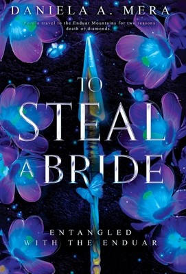 To Steal a Bride: An Enemies: An Enemies to Lovers Fantasy Romance (Mera Daniela A.)(Pevná vazba)