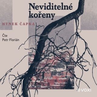 Neviditelné kořeny - Hynek Čapka - audiokniha
