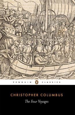 The Four Voyages: Being His Own Log-Book, Letters and Dispatches with Connecting Narratives.. (Columbus Christopher)(Paperback)