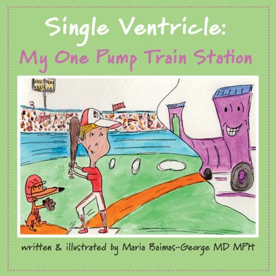Single Ventricle: My One Pump Train Station (Baimas-George Maria)(Paperback)