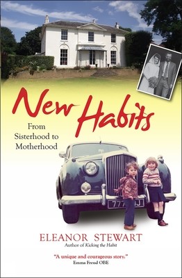 New Habits: From Sisterhood to Motherhood (Stewart Eleanor)(Paperback)