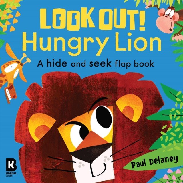 Look Out! Hungry Lion (Delaney Paul)(Board book)