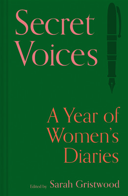 Secret Voices: A Year of Women's Diaries (Gristwood Sarah)(Pevná vazba)