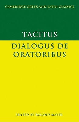 Tacitus: Dialogus de Oratoribus (Tacitus)(Paperback)