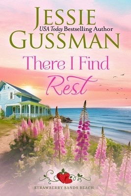 There I Find Rest (Strawberry Sands Beach Romance Book 1) (Strawberry Sands Beach Sweet Romance) (Gussman Jessie)(Paperback)