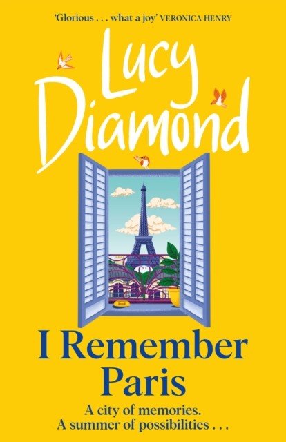 I Remember Paris - the brand new, captivating novel from the author of Anything Could Happen (Diamond Lucy)(Pevná vazba)
