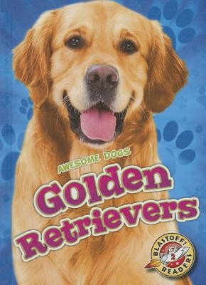 Golden Retrievers Golden Retrievers (Bowman Chris)(Library Binding)