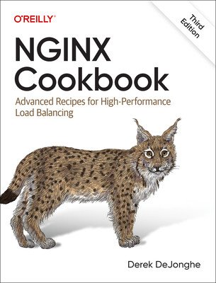 NGINX Cookbook: Advanced Recipes for High-Performance Load Balancing (Dejonghe Derek)(Paperback)