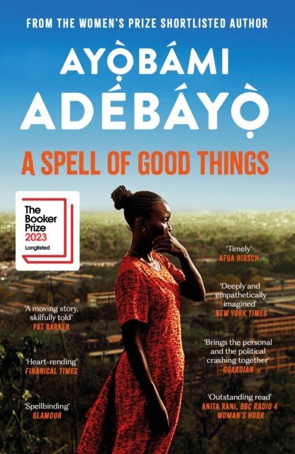 Spell of Good Things - Longlisted for the Booker Prize 2023 (Adebayo Ayobami)(Paperback / softback)