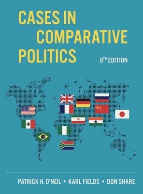 Cases in Comparative Politics (O'Neil Patrick H. (University of Puget Sound))(Multiple-component retail product)