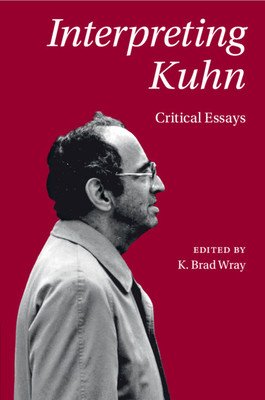 Interpreting Kuhn (Wray K. Brad)(Paperback)