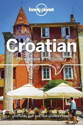 Lonely Planet Croatian Phrasebook & Dictionary 4 (Ivetac)(Paperback)