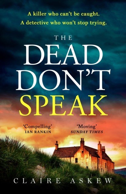 Dead Don't Speak - a completely gripping crime thriller guaranteed to keep you up all night (Askew Claire)(Paperback / softback)