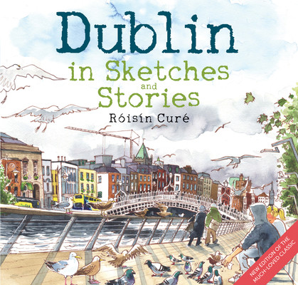 Dublin in Sketches and Stories (Cur Risn)(Paperback)