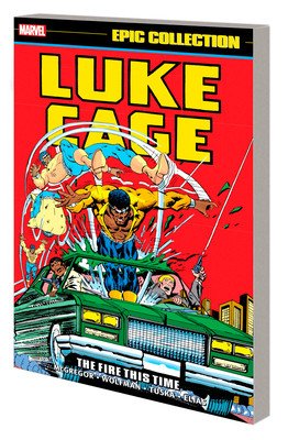 Luke Cage Epic Collection: The Fire This Time (McGregor Don)(Paperback)