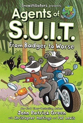 Investigators: Agents of S.U.I.T.: From Badger to Worse (Green John Patrick)(Pevná vazba)