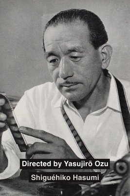 Directed by Yasujiro Ozu (Hasumi Shiguhiko)(Paperback)