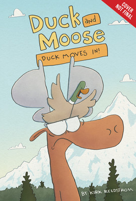 Duck and Moose: Duck Moves In! (Reedstrom Kirk)(Pevná vazba)