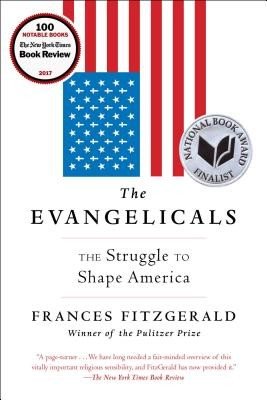 The Evangelicals: The Struggle to Shape America (Fitzgerald Frances)(Paperback)