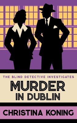 Murder in Dublin: The Thrilling Inter-War Mystery Series (Koning Christina)(Paperback)