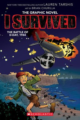 I Survived the Battle of D-Day, 1944 (I Survived Graphic Novel #9) (Tarshis Lauren)(Paperback)