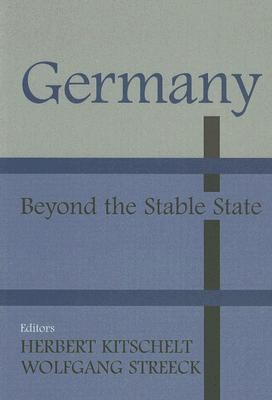 Germany: Beyond the Stable State (Kitschelt Herbert)(Paperback)
