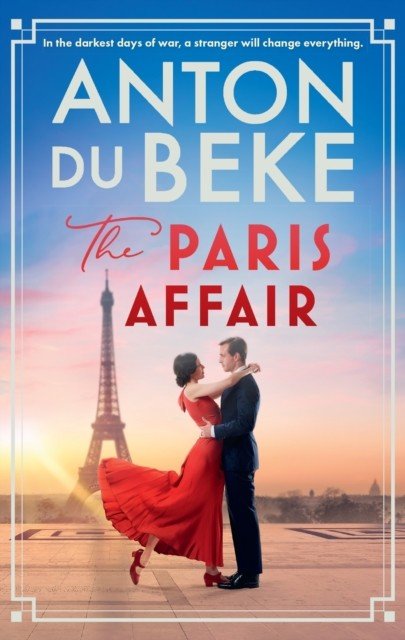 Paris Affair - Escape with the uplifting, romantic new book from Strictly Come Dancing star Anton Du Beke (Du Beke Anton)(Paperback / softback)
