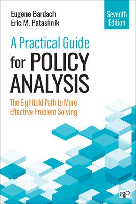 A Practical Guide for Policy Analysis: The Eightfold Path to More Effective Problem Solving (Bardach Eugene S.)(Paperback)