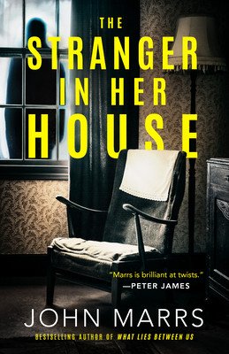 The Stranger in Her House (Marrs John)(Paperback)